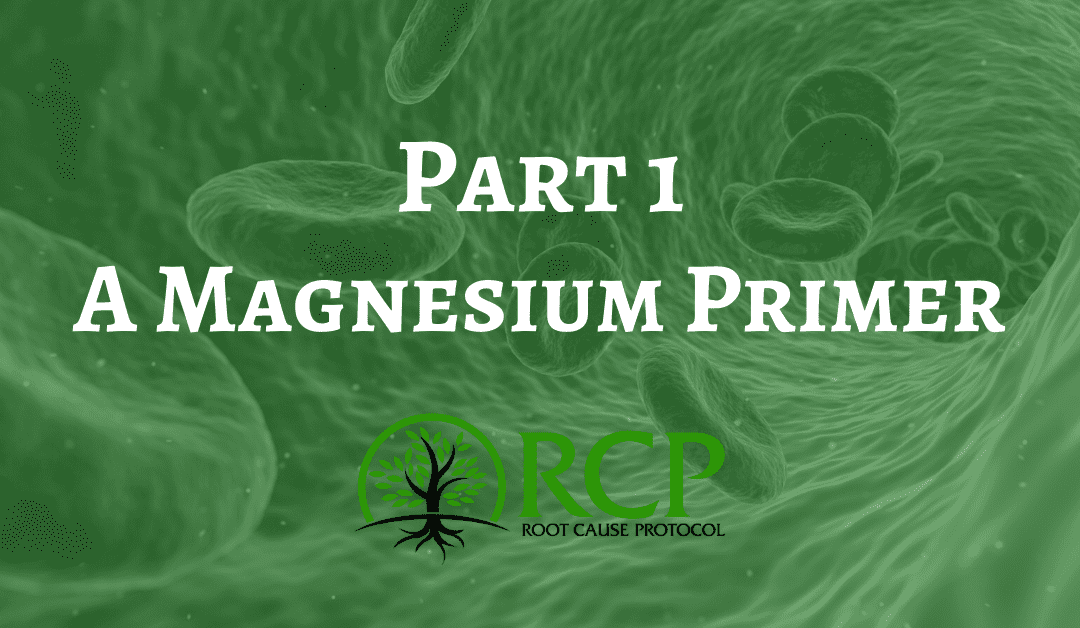 A Magnesium Primer – Part 1