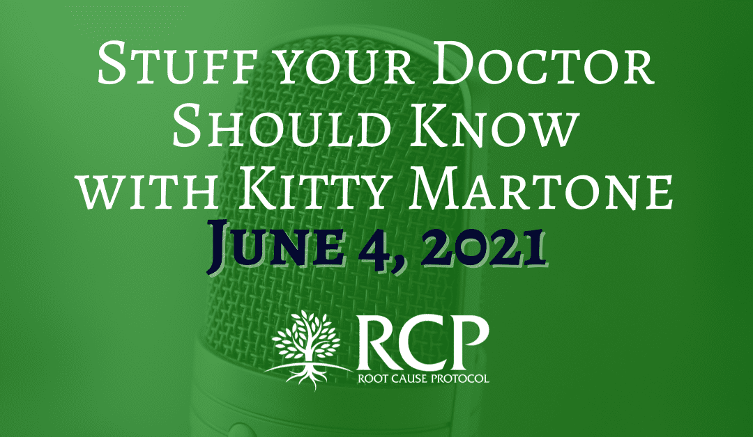 Stuff Your Doctor Should Know with Kitty Martone | The CUre w/Morley Robbins | October 24, 2021